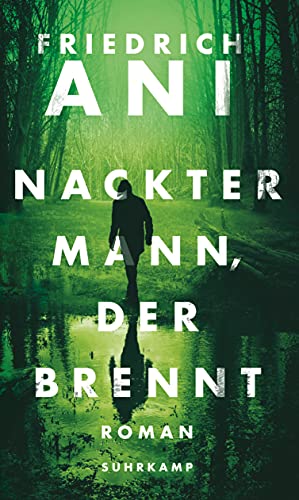 Nackter Mann, der brennt: Roman (suhrkamp taschenbuch) von Suhrkamp Verlag AG